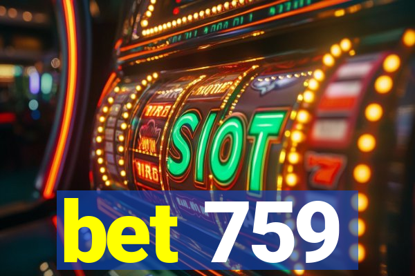 bet 759